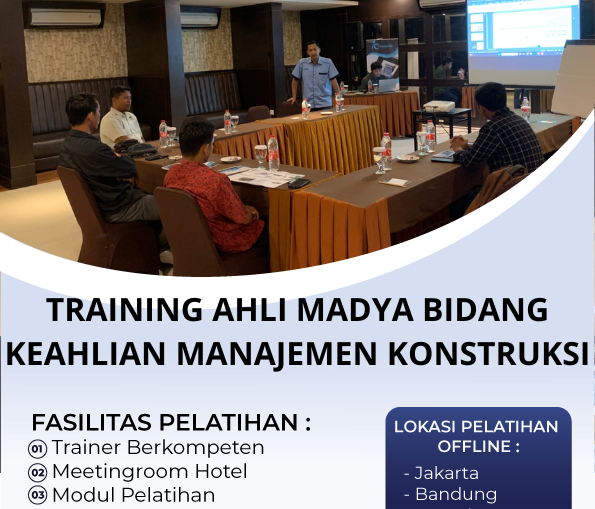 TRAINING AHLI MADYA BIDANG KEAHLIAN MANAJEMEN KONSTRUKSI