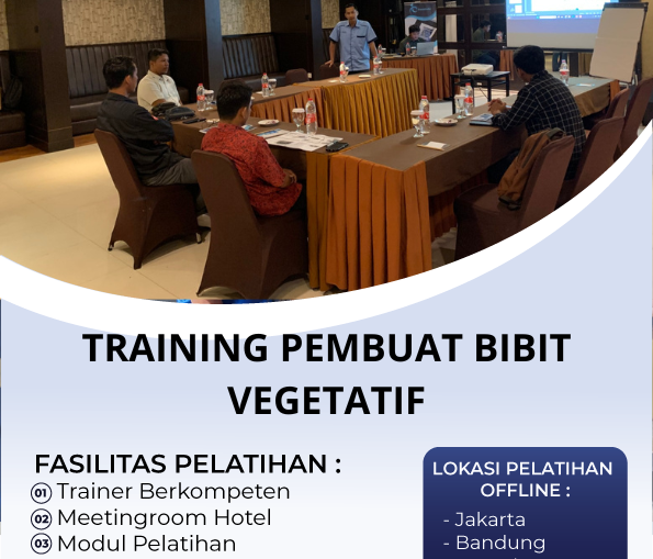 TRAINING PEMBUAT BIBIT VEGETATIF