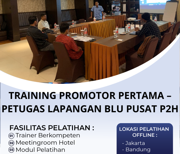 TRAINING PROMOTOR PERTAMA - PETUGAS LAPANGAN BLU PUSAT P2H
