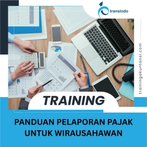 TRAINING PANDUAN PELAPORAN PAJAK UNTUK WIRAUSAHAWAN