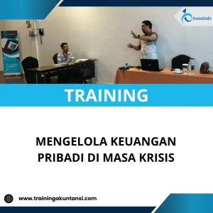 TRAINING MENGELOLA KEUANGAN PRIBADI DI MASA KRISIS