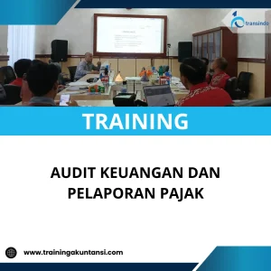 TRAINING AUDIT KEUANGAN DAN PELAPORAN PAJAK