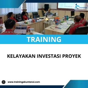 TRAINING KELAYAKAN INVESTASI PROYEK