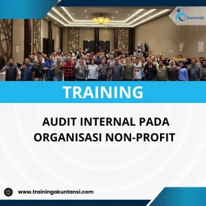 PELATIHAN AUDIT INTERNAL PADA ORGANISASI NON-PROFIT