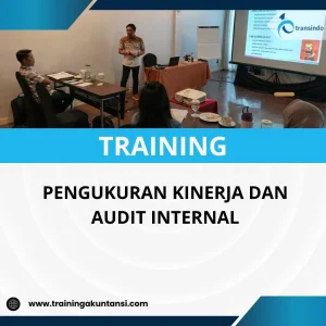 PELATIHAN PENGUKURAN KINERJA DAN AUDIT INTERNAL
