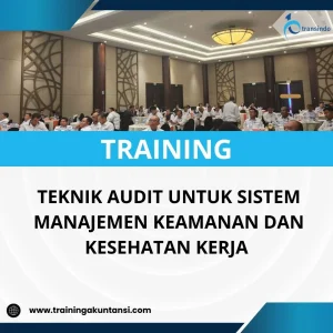 Pelatihan audit SMK3 berbasis risiko