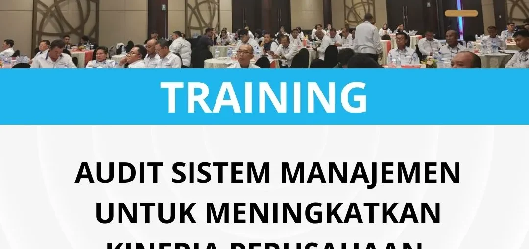 Pelatihan audit internal untuk peningkatan kinerja