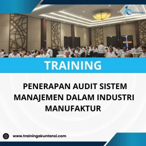 Pelatihan audit internal industri manufaktur