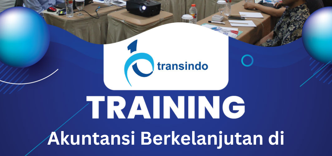 TRAINING AKUNTANSI BERKELANJUTAN DI PERTAMBANGAN