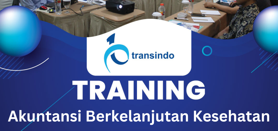 TRAINING AKUNTANSI BERKELANJUTAN KESEHATAN