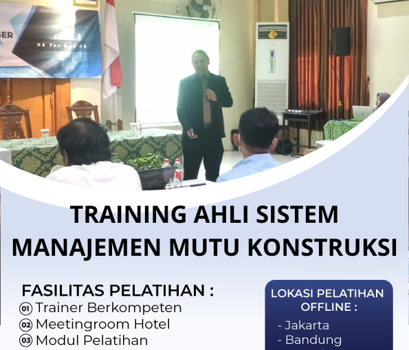 TRAINING AHLI SISTEM MANAJEMEN MUTU KONSTRUKSI