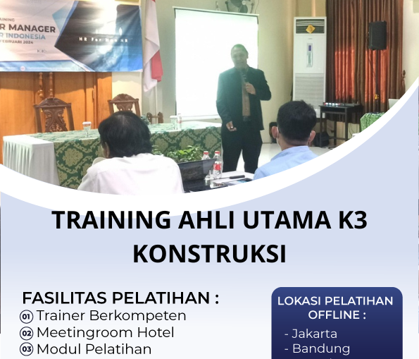 TRAINING AHLI UTAMA K3 KONSTRUKSI