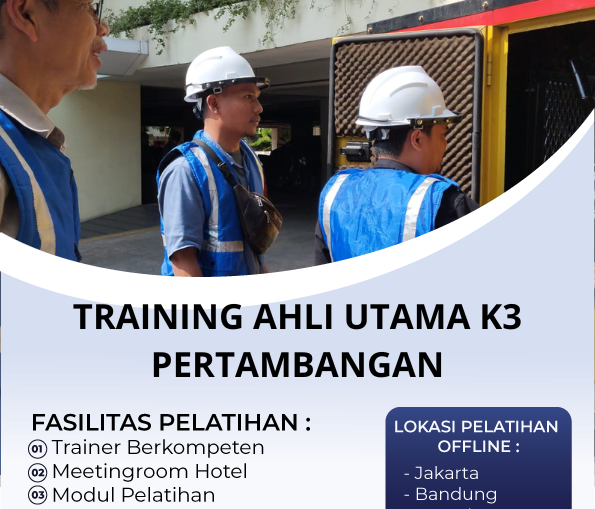 TRAINING AHLI UTAMA K3 PERTAMBANGAN
