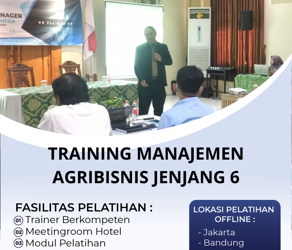 TRAINING MANAJEMEN AGRIBISNIS JENJANG 6