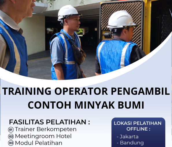 TRAINING OPERATOR PENGAMBIL CONTOH MINYAK BUMI