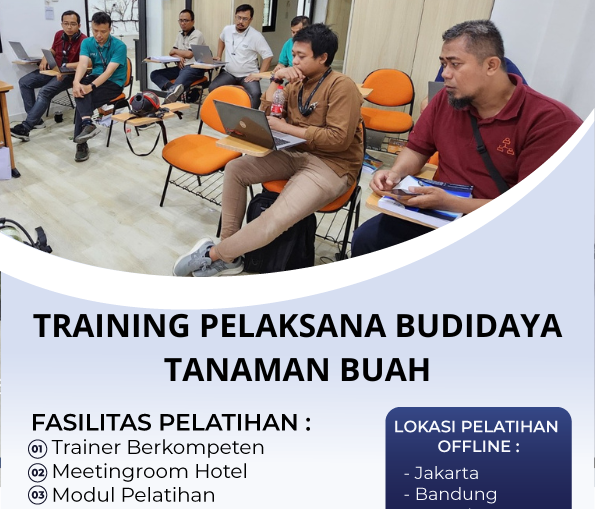 TRAINING PELAKSANA BUDIDAYA TANAMAN BUAH