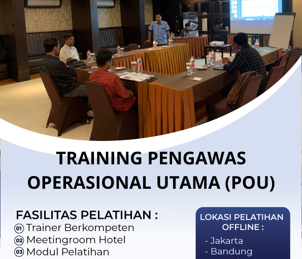 TRAINING PENGAWAS OPERASIONAL UTAMA (POU)