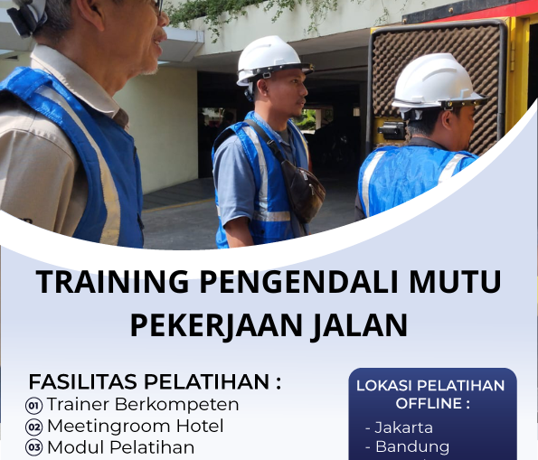 TRAINING PENGENDALI MUTU PEKERJAAN JALAN