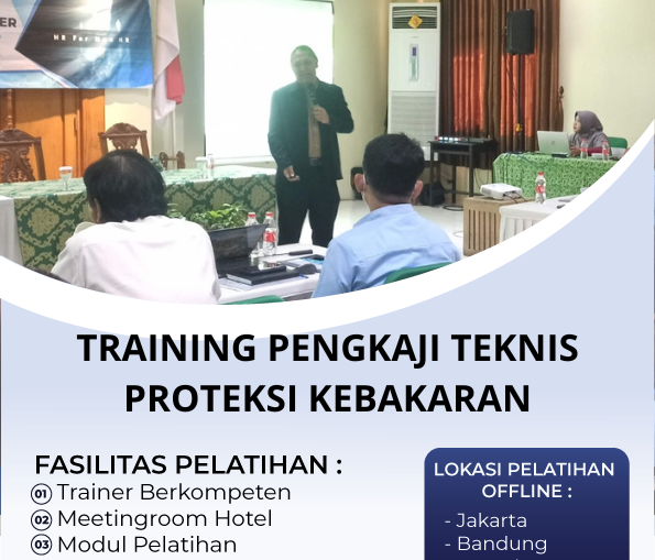 TRAINING PENGKAJI TEKNIS PROTEKSI KEBAKARAN