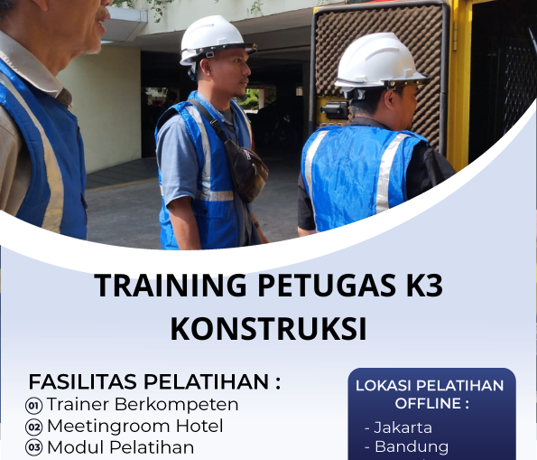 TRAINING PETUGAS K3 KONSTRUKSI
