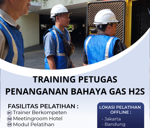 TRAINING PETUGAS PENANGANAN BAHAYA GAS H2S