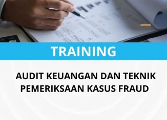 Pelatihan audit keuangan dan pemeriksaan kasus fraud