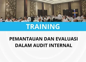 PELATIHAN PEMANTAUAN DAN EVALUASI DALAM AUDIT INTERNAL