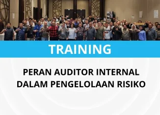 PELATIHAN PERAN AUDITOR INTERNAL DALAM PENGELOLAAN RISIKO