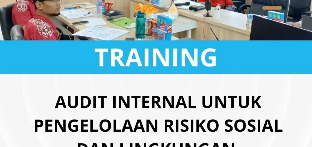 Pelatihan pengelolaan risiko sosial dan lingkungan