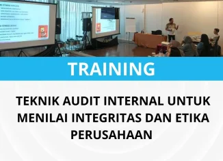 Pelatihan teknik audit internal untuk menilai integritas dan etika perusahaan