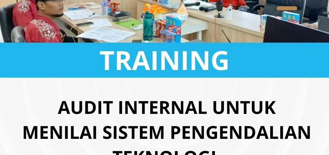 Pelatihan audit sistem pengendalian TI