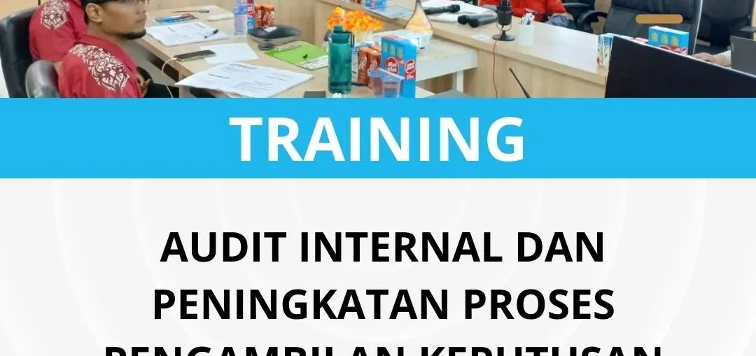 Pelatihan audit internal dan pengambilan keputusan