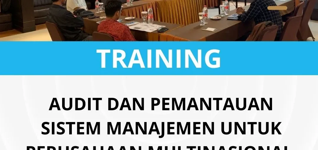 Pelatihan audit dan pemantauan sistem manajemen untuk perusahaan multinasional