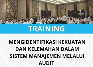 Pelatihan mengidentifikasi kekuatan dan kelemahan dalam sistem manajemen melalui audit