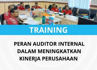 Pelatihan auditor internal dalam meningkatkan kinerja perusahaan